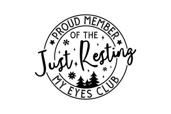 Download Proud Member of the Just Resting My Eyes - Premium Resources