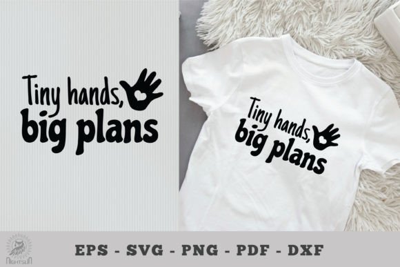 Download Tiny Hands, Big Plans, Baby Quotes SVG - Hand Collection